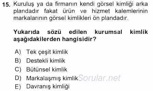 Kurumsal İletişim 2017 - 2018 Ara Sınavı 15.Soru
