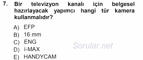 Kamera Tekniğine Giriş 2012 - 2013 Ara Sınavı 7.Soru