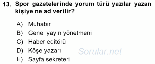 Spor ve Medya İlişkisi 2015 - 2016 Ara Sınavı 13.Soru