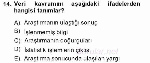 Sosyal Bilimlerde Araştırma Yöntemleri 2014 - 2015 Tek Ders Sınavı 14.Soru