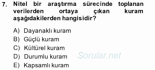 Sosyal Bilimlerde Araştırma Yöntemleri 2014 - 2015 Tek Ders Sınavı 7.Soru