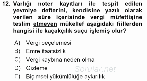 Vergi Ceza Hukuku 2015 - 2016 Tek Ders Sınavı 12.Soru