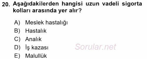 İş Ve Sosyal Güvenlik Hukuku 2017 - 2018 3 Ders Sınavı 20.Soru