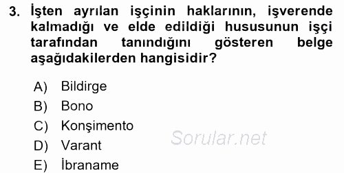 İş Ve Sosyal Güvenlik Hukuku 2017 - 2018 3 Ders Sınavı 3.Soru