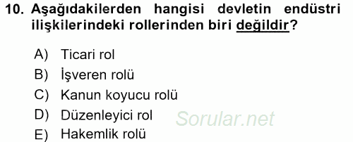 Endüstri İlişkileri 2017 - 2018 3 Ders Sınavı 10.Soru