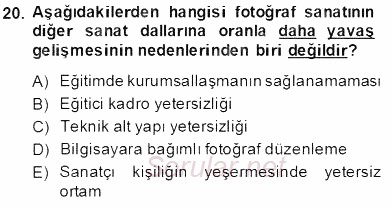 Fotoğraf Tarihi 2013 - 2014 Tek Ders Sınavı 20.Soru