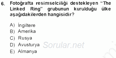 Fotoğraf Tarihi 2013 - 2014 Tek Ders Sınavı 6.Soru