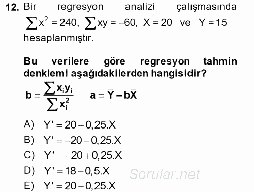 Coğrafi Bilgi Sistemleri İçin Temel İstatistik 2014 - 2015 Dönem Sonu Sınavı 12.Soru
