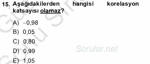 Coğrafi Bilgi Sistemleri İçin Temel İstatistik 2014 - 2015 Dönem Sonu Sınavı 15.Soru