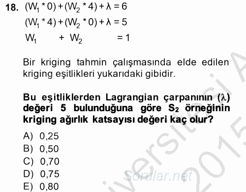Coğrafi Bilgi Sistemleri İçin Temel İstatistik 2014 - 2015 Dönem Sonu Sınavı 18.Soru