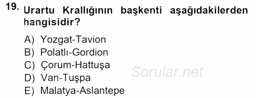 Anadolu Arkeolojisi 2013 - 2014 Ara Sınavı 19.Soru