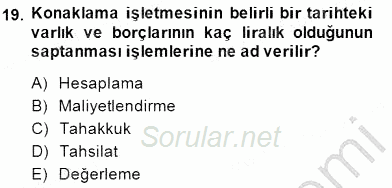 Konaklama İşletmelerinde Muhasebe Uygulamaları 2014 - 2015 Ara Sınavı 19.Soru