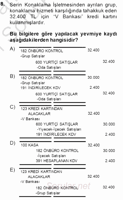 Konaklama İşletmelerinde Muhasebe Uygulamaları 2014 - 2015 Ara Sınavı 8.Soru