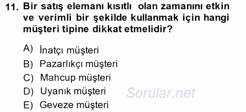 Kişisel Satış Teknikleri 2014 - 2015 Tek Ders Sınavı 11.Soru