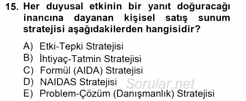 Kişisel Satış Teknikleri 2014 - 2015 Tek Ders Sınavı 15.Soru