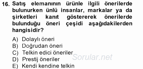 Kişisel Satış Teknikleri 2014 - 2015 Tek Ders Sınavı 16.Soru