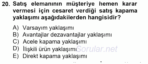 Kişisel Satış Teknikleri 2014 - 2015 Tek Ders Sınavı 20.Soru