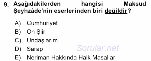 Çağdaş Türk Edebiyatları 2 2017 - 2018 Ara Sınavı 9.Soru