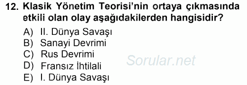 Yönetim Bilimi 1 2012 - 2013 Dönem Sonu Sınavı 12.Soru