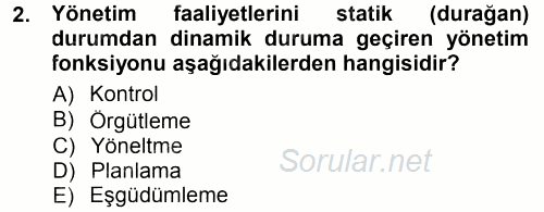 Yönetim Bilimi 1 2012 - 2013 Dönem Sonu Sınavı 2.Soru