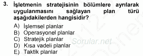 Yönetim Bilimi 1 2012 - 2013 Dönem Sonu Sınavı 3.Soru