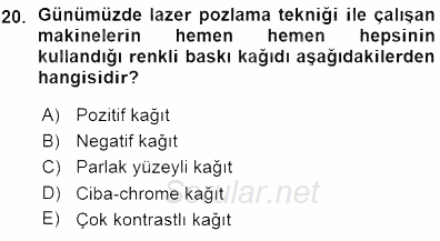 Sayısal Fotoğraf Baskı Teknikleri 2015 - 2016 Ara Sınavı 20.Soru