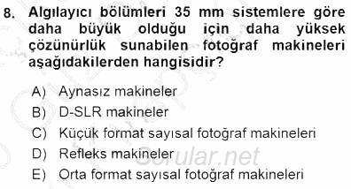 Sayısal Fotoğraf Baskı Teknikleri 2015 - 2016 Ara Sınavı 8.Soru