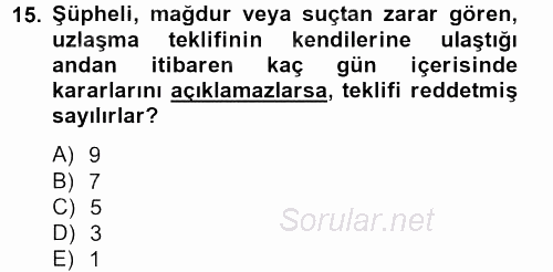 Temel Ceza Muhakemesi Hukuku Bilgisi 2013 - 2014 Tek Ders Sınavı 15.Soru