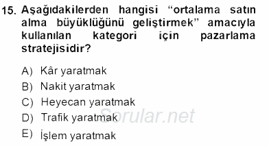Perakendecilikte Ürün Yönetimi 2014 - 2015 Ara Sınavı 15.Soru