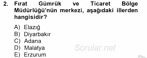 Dış Ticaretle İlgili Kurumlar ve Kuruluşlar 2012 - 2013 Dönem Sonu Sınavı 2.Soru