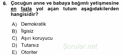 Anne Baba Eğitimi 2017 - 2018 Ara Sınavı 6.Soru