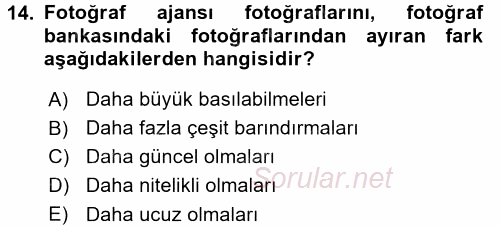 Basın Fotoğrafçılığı 2017 - 2018 Dönem Sonu Sınavı 14.Soru