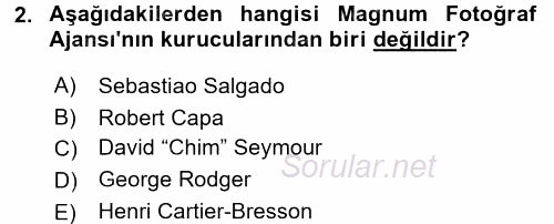 Basın Fotoğrafçılığı 2017 - 2018 Dönem Sonu Sınavı 2.Soru