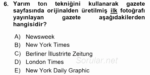 Basın Fotoğrafçılığı 2017 - 2018 Dönem Sonu Sınavı 6.Soru