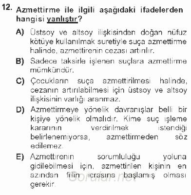 Ceza Hukukuna Giriş 2012 - 2013 Tek Ders Sınavı 12.Soru Ceza Hukukuna Giriş 2012 - 2013 Tek Ders Sınavı 12.Soru