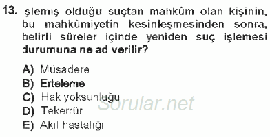 Ceza Hukukuna Giriş 2012 - 2013 Tek Ders Sınavı 13.Soru Ceza Hukukuna Giriş 2012 - 2013 Tek Ders Sınavı 13.Soru