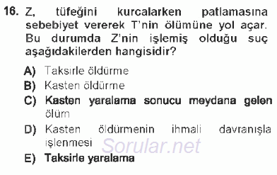 Ceza Hukukuna Giriş 2012 - 2013 Tek Ders Sınavı 16.Soru Ceza Hukukuna Giriş 2012 - 2013 Tek Ders Sınavı 16.Soru