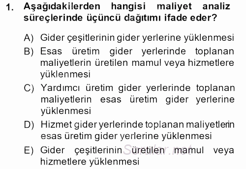 Sağlık Kurumlarında Maliyet Yönetimi 2014 - 2015 Ara Sınavı 1.Soru