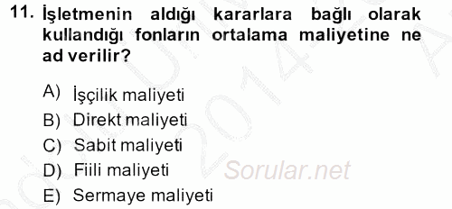 Sağlık Kurumlarında Maliyet Yönetimi 2014 - 2015 Ara Sınavı 11.Soru