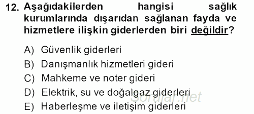 Sağlık Kurumlarında Maliyet Yönetimi 2014 - 2015 Ara Sınavı 12.Soru