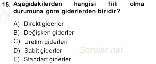 Sağlık Kurumlarında Maliyet Yönetimi 2014 - 2015 Ara Sınavı 15.Soru