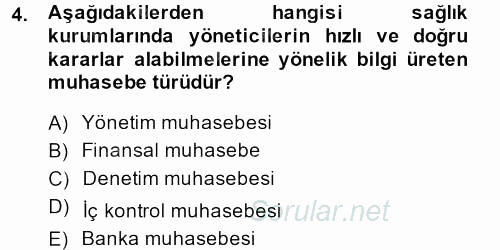 Sağlık Kurumlarında Maliyet Yönetimi 2014 - 2015 Ara Sınavı 4.Soru