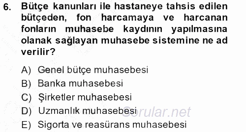Sağlık Kurumlarında Maliyet Yönetimi 2014 - 2015 Ara Sınavı 6.Soru