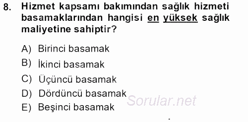 Sağlık Kurumlarında Maliyet Yönetimi 2014 - 2015 Ara Sınavı 8.Soru