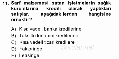 Sağlık Kurumlarında Finansal Yönetim 2014 - 2015 Dönem Sonu Sınavı 11.Soru