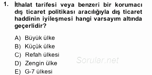 Uluslararası İktisat Politikası 2014 - 2015 Tek Ders Sınavı 1.Soru