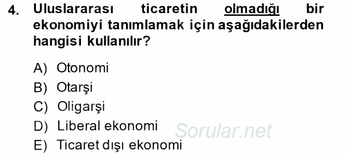 Uluslararası İktisat Politikası 2014 - 2015 Tek Ders Sınavı 4.Soru