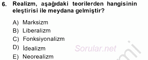 Uluslararası İlişkiler Kuramları 1 2014 - 2015 Dönem Sonu Sınavı 6.Soru
