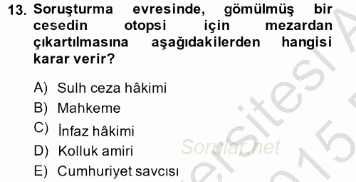 Ceza Muhakemesi Hukuku 2014 - 2015 Ara Sınavı 13.Soru