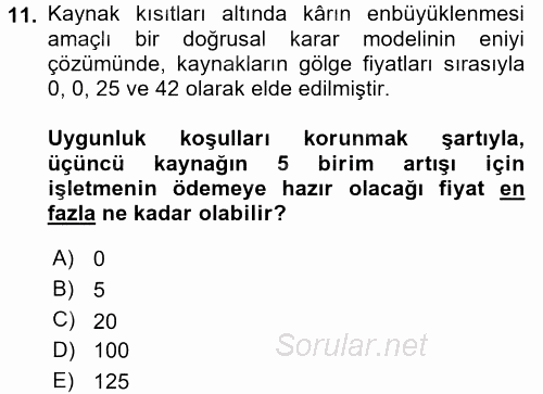 Yöneylem Araştırması 1 2017 - 2018 Dönem Sonu Sınavı 11.Soru